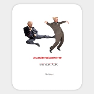 How Joe Biden Really Broke His Foot Sticker